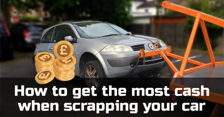 How to get the most cash when scrapping your car