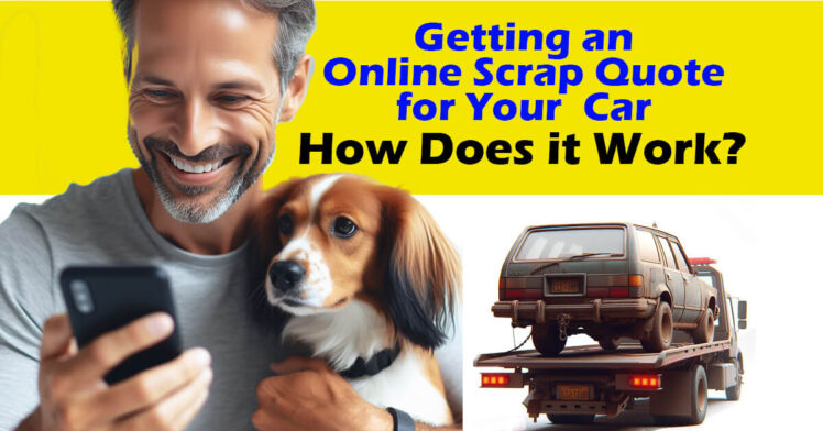 Getting an Onilne Instant Quote for Your Scrap Car